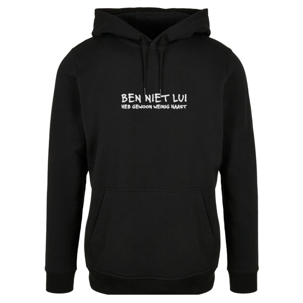 Hoodie - Ben niet lui