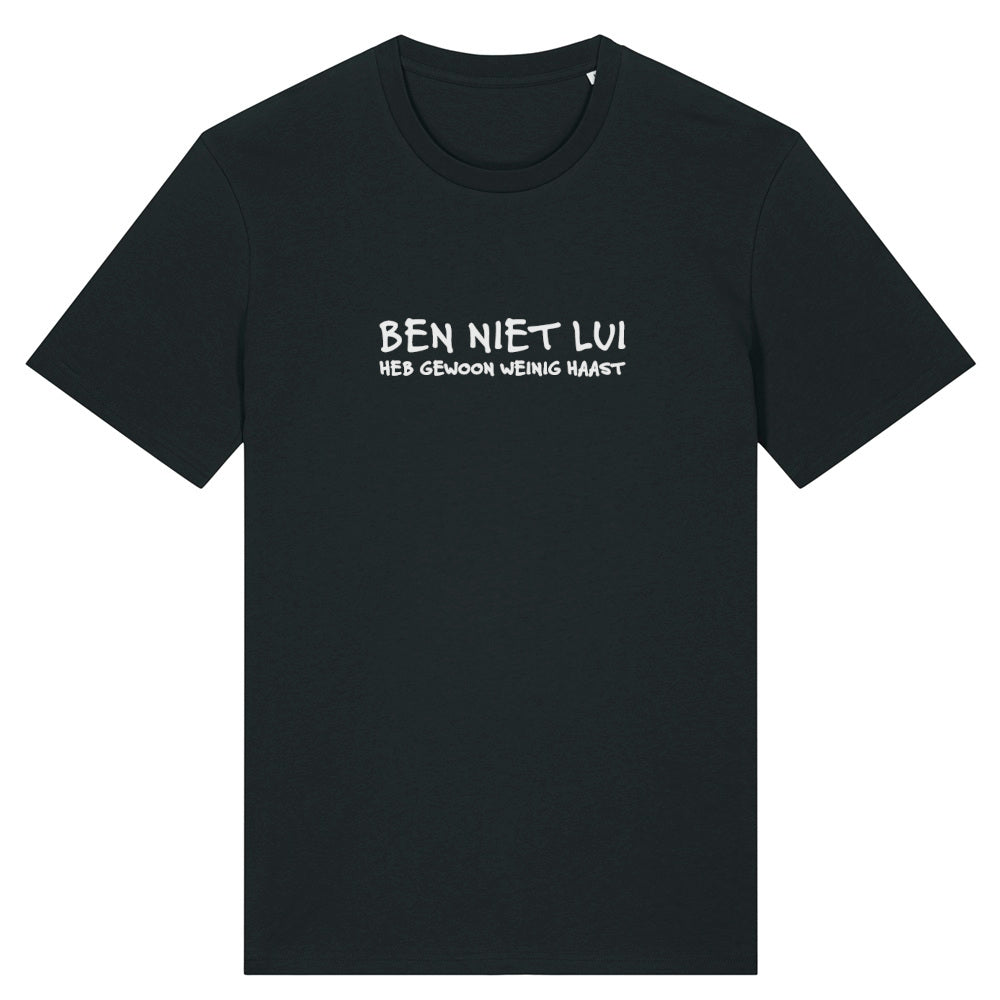 T-shirt - Ben niet lui