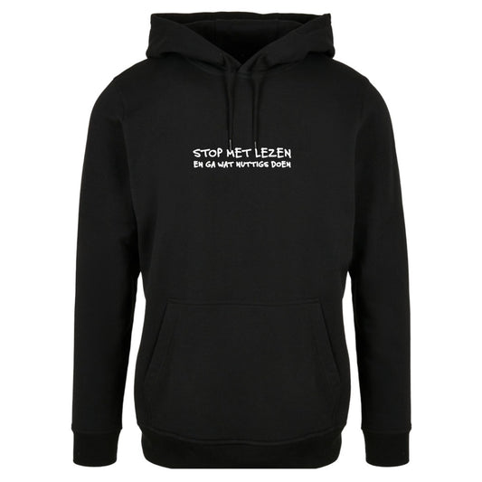 Hoodie - Stop met lezen
